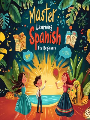 cover image of Master Learning Spanish For Beginners